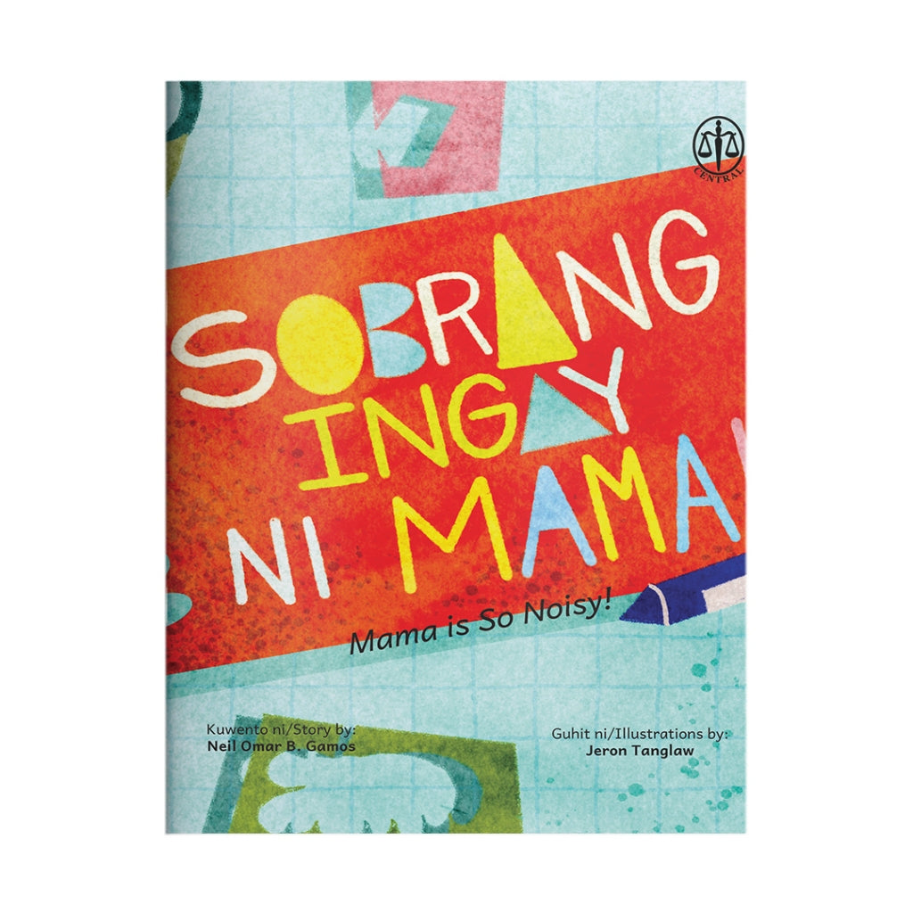 Sobrang Ingay ni Mama! (Mama Is So Noisy!) by Neil Omar B. Gamos Front Cover