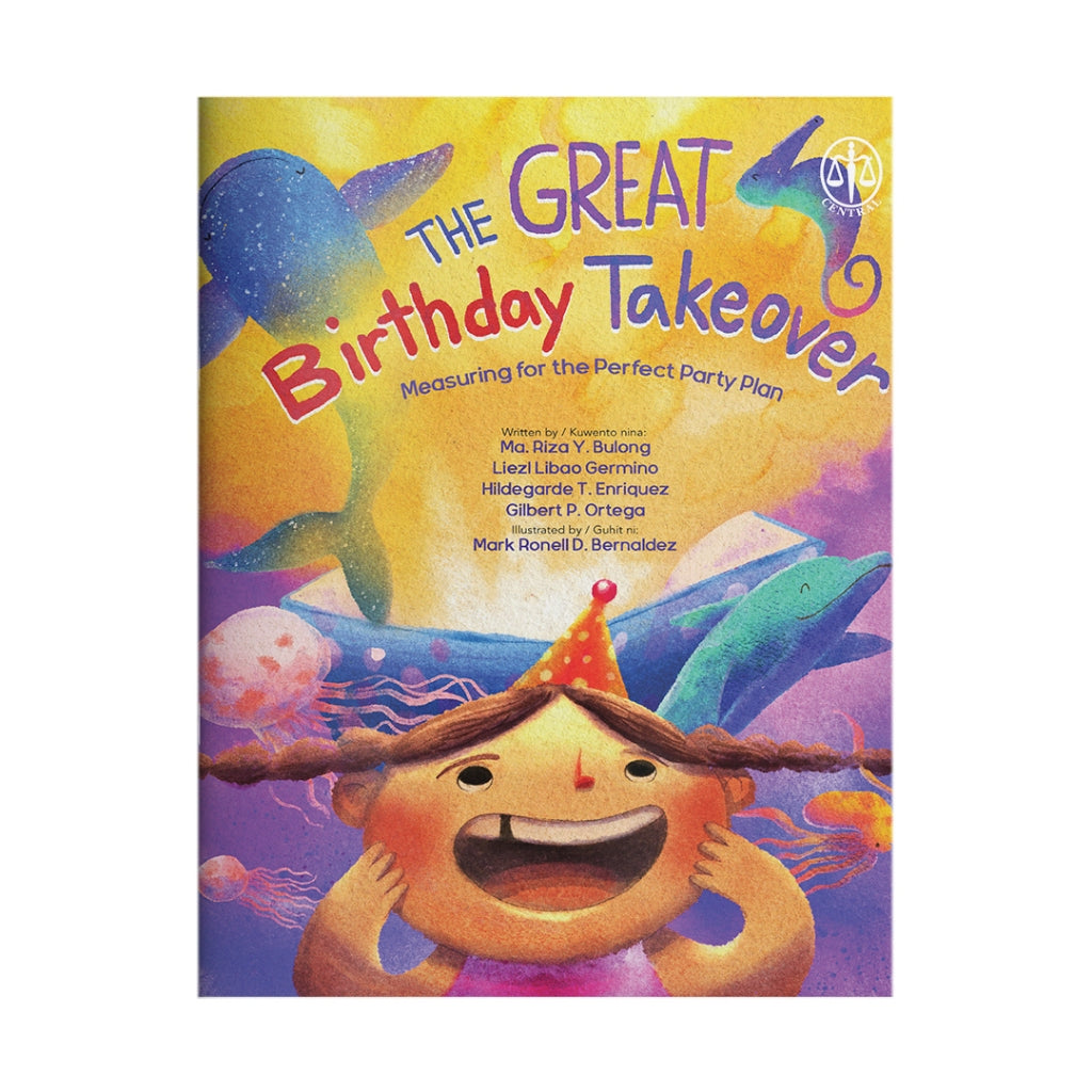 The Great Birthday Takeover: Measuring for the Perfect Party Plan by Gilbert P. Ortega and Others Front Cover