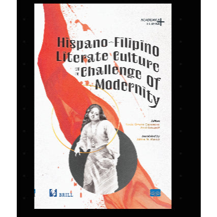 Hispano-Filipino Literate Culture and the Challenge of Modernity by Rocio Ortuno Casanova and Axel Gasquet Front Cover