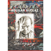 Federico Aguilar Alcuaz: Salaysay (Special Edition) by Patrick Flores and Ambeth Ocampo Front Cover