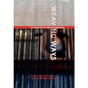 Weaving Ways: Filipino Style and Techniques by Norma Absing Respicio and Gay Eiko Yoshikawa Zialcita Front Cover