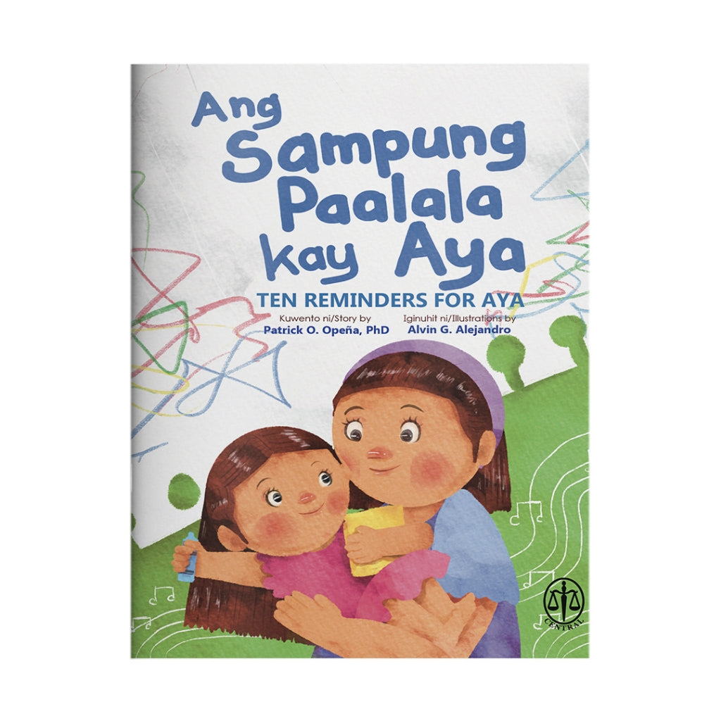 Ang Sampung Paalala kay Aya (Ten Reminders for Aya) by Patrick O. Opeña Front Cover