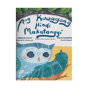 Ang Kuwagong Hindi Makatanggi (The Owl Who Couldn't Say No) by Mariel G. Balacuit Front Cover