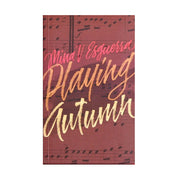 Playing Autumn by Mina Esguerra Front Cover
