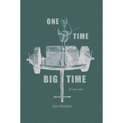 One Time Big Time and Other Poems by Vyxz Vasquez Front Cover