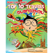 Top 10 Travels: Guangzhou by Scott Lee Chua Front Cover