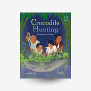 Crocodile Hunting: A Legend from Pateros by Carlo M. Pacis Front Cover