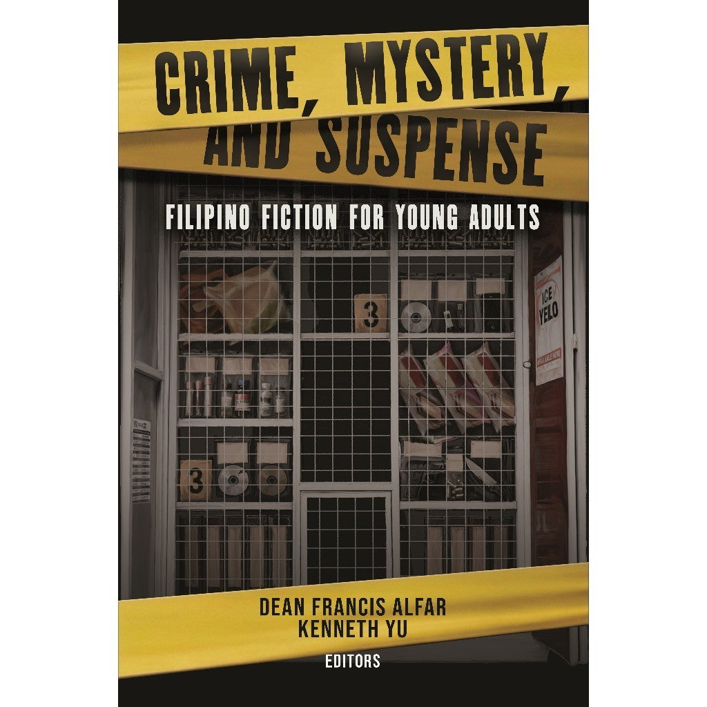 Filipino Fiction for Young Adults: Crime, Mystery, and Suspense by Dean Francis Alfar and Kenneth Yu Front Cover