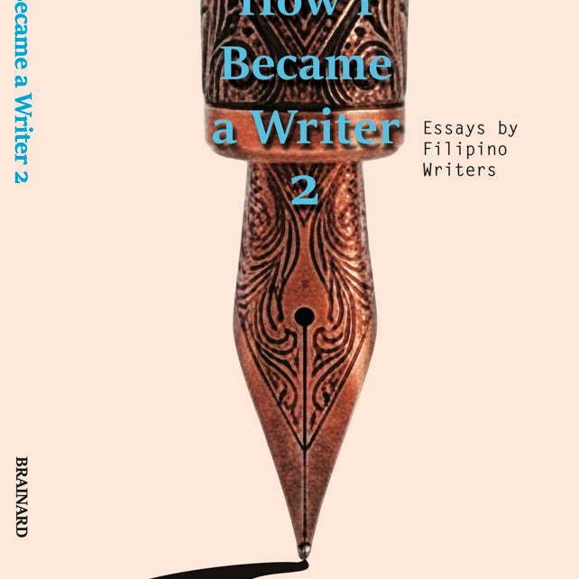 How I Became a Writer 2: Essays by Filipino Writers, Edited by Cecilia M. Brainard Front Cover