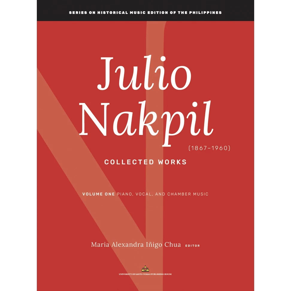 Julio Nakpil (1867-1960) Collected Works Volume 1: Piano, Vocal and Chamber Music Front Cover