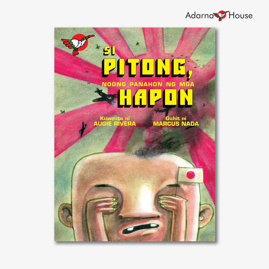 Si Pitong, Noong Panahon ng mga Hapon Picture Book - for Grade 4-6, Bilingual Filipino with English Front Cover