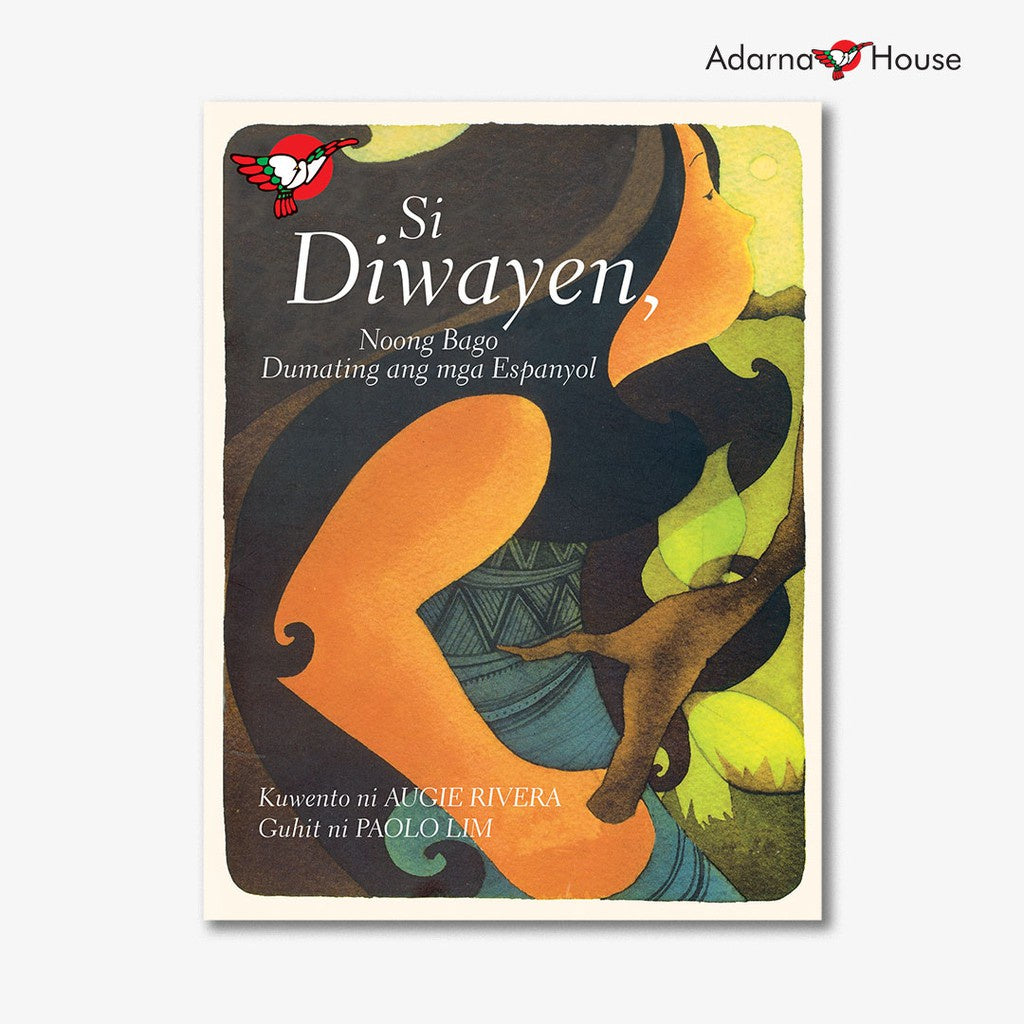 Si Diwayen, Noong Bago Dumating ang mga Espanyol Picture Book - Grade 4-6, Bilingual Fil. w/ Eng. Front Cover