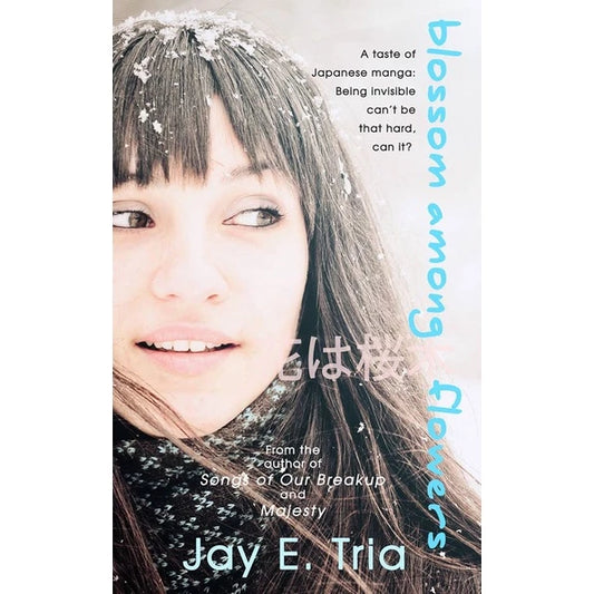 Blossom Among Flowers  by Jay E. Tria Front Cover