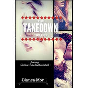 The Takedown Trilogy by Bianca Mori Front Cover