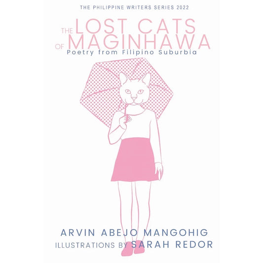 The Lost Cats of Maginhawa Poetry from Filipino Suburbia (The Philippine Writers Series 2022) Front Cover