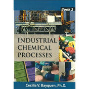 Industrial Chemical Processes: Book 2 by Cecilia V. Bayquen, Ph. D. Front Cover