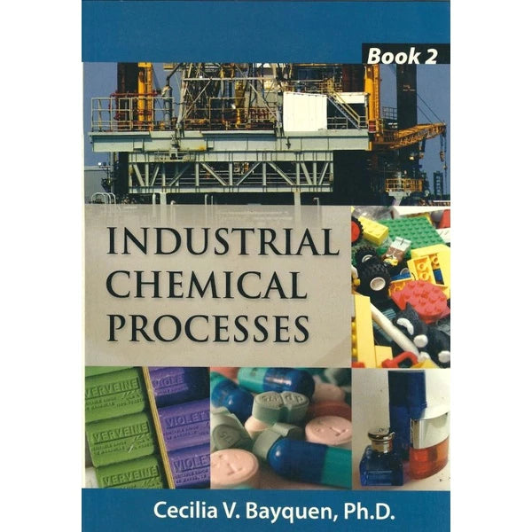 Industrial Chemical Processes: Book 2 by Cecilia V. Bayquen, Ph. D. Front Cover