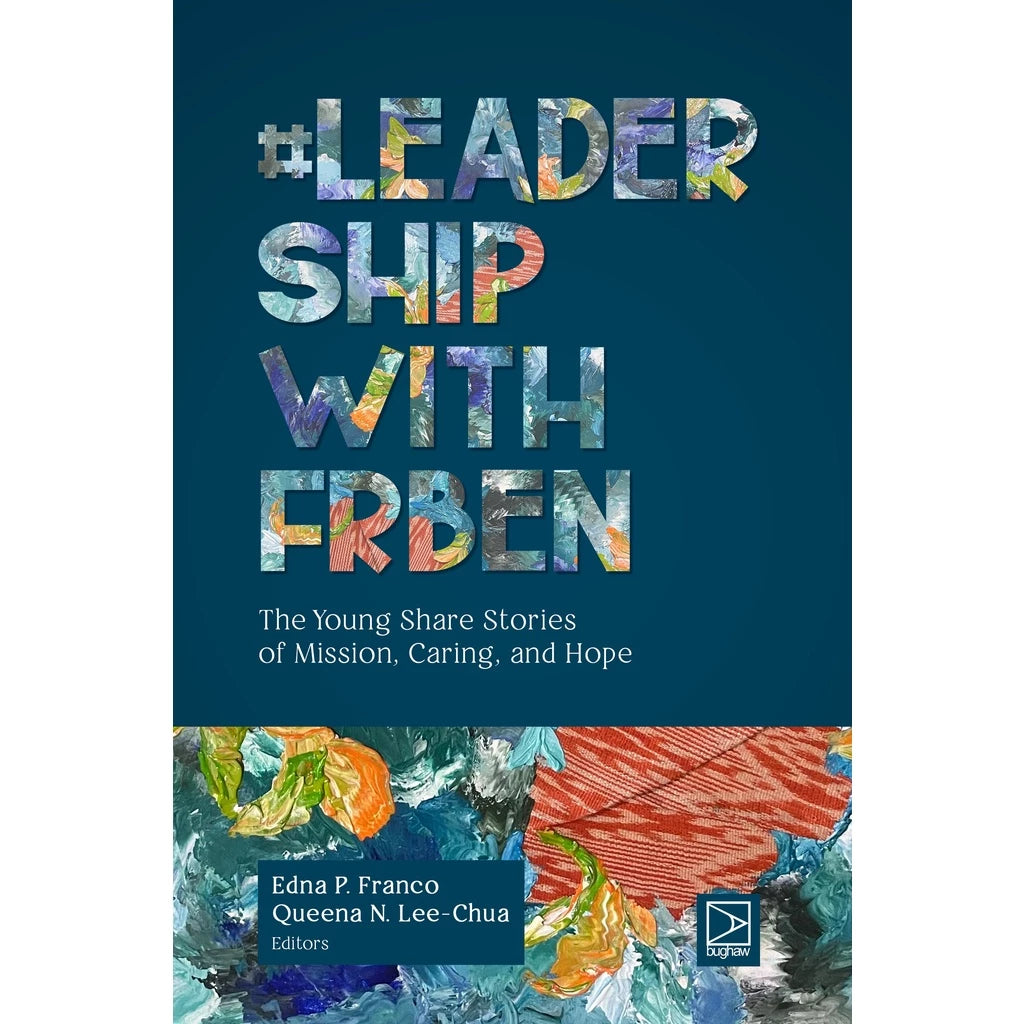 Leadership With Fr. Ben: The Young Share Stories of Mission, Caring, and Hope Front Cover