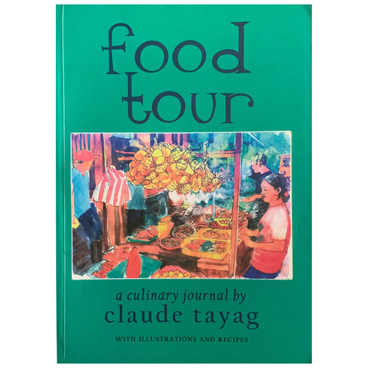 Food Tour: A Culinary Journal By Claude Tayag  (Front Cover)